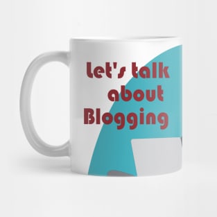 A blogger writing a blog, gift for blogger Mug